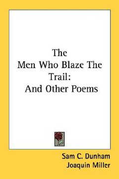 portada the men who blaze the trail: and other poems (in English)