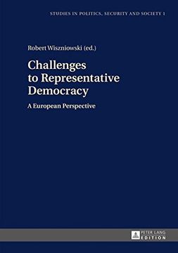 portada Challenges to Representative Democracy: A European Perspective (Studies in Politics, Security and Society)