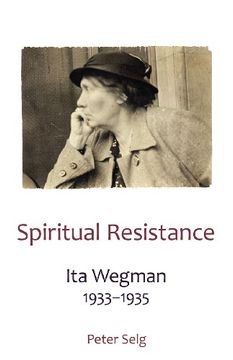 portada Spiritual Resistance: Ita Wegman, 1933-1935