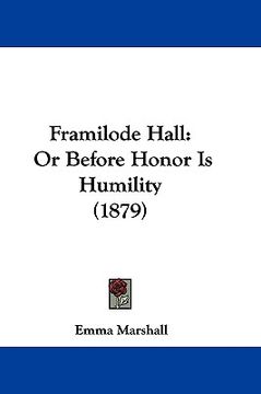 portada framilode hall: or before honor is humility (1879) (in English)
