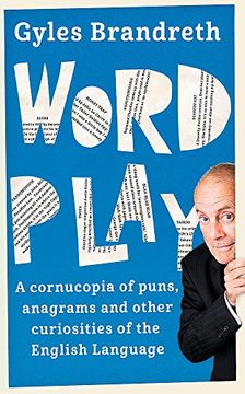 portada Word Play: A cornucopia of puns, anagrams and other contortions and curiosities of the English language