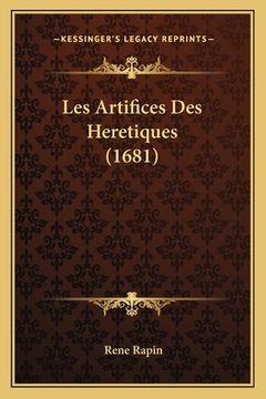 portada Les Artifices Des Heretiques (1681) (en Francés)