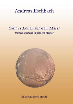 portada Gibt es Leben auf dem Mars? Suntne Animalia in Planeta Marte? (in German)