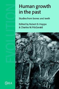 portada Human Growth in the Past: Studies From Bones and Teeth (Cambridge Studies in Biological and Evolutionary Anthropology) (en Inglés)