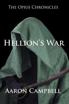 portada The Opius Chronicles: Hellion's War (in English)