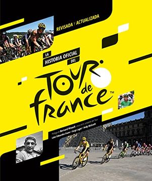 portada La Historia Oficial del Tour de Francia (Ed. Rev. Y Act. ) (in Spanish)