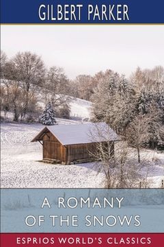 portada A Romany of the Snows (Esprios Classics) (en Inglés)
