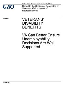 portada Veterans' Disability Benefits: VA Can Better Ensure Unemployability Decisions Are Well Supported