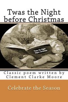 portada Twas the Night before Christmas: Classic poem written by Clement Clarke Moore (en Inglés)