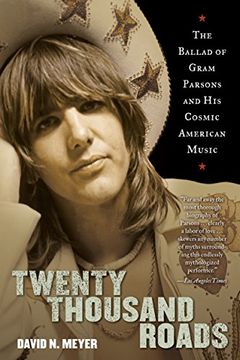 portada Twenty Thousand Roads: The Ballad of Gram Parsons and his Cosmic American Music (in English)