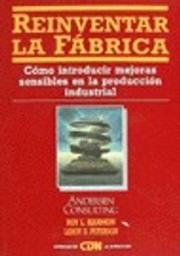 portada Reinventar La Fabrica Introducir Mejoras Sensibles (in Spanish)