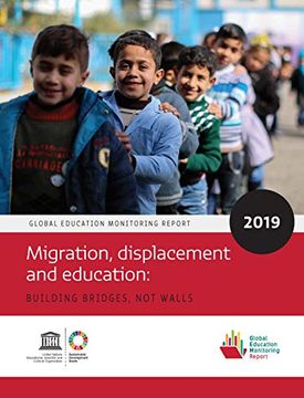 portada Global Education Monitoring Report 2019: Migration, Displacement and Education - Building Bridges, Not Walls (en Inglés)