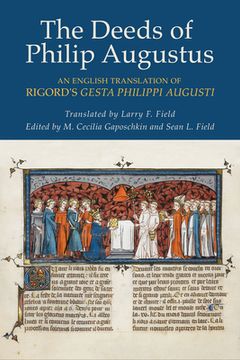 portada The Deeds of Philip Augustus: An English Translation of Rigord'S "Gesta Philippi Augusti" (en Inglés)