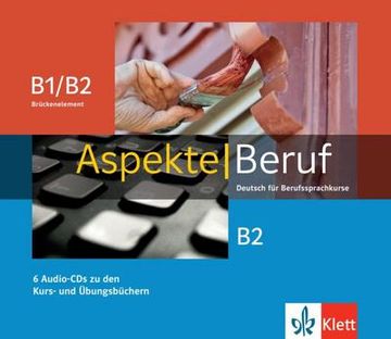 portada Aspekte Beruf B1/B2 Brückenelement und b2: Deutsch für Berufssprachkurse. 6 Audio-Cds zu den Kurs- und Übungsbüchern (en Alemán)