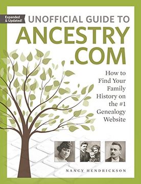 portada Unofficial Guide to Ancestry. Com: How to Find Your Family History on the #1 Genealogy Website (en Inglés)