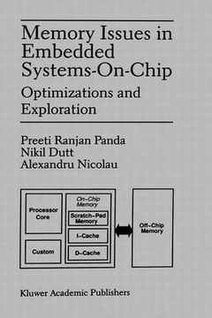 portada memory issues in embedded systems-on-chip: optimizations and exploration (en Inglés)