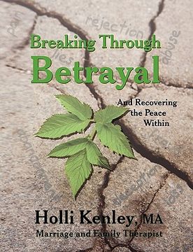 portada breaking through betrayal: and recovering the peace within