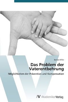 portada Das Problem der Vaterentbehrung: Möglichkeiten der Prävention und Kompensation