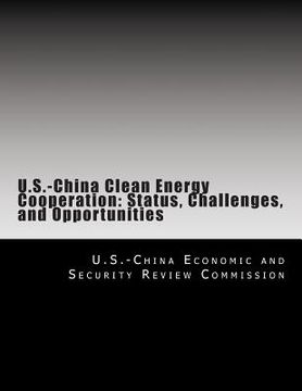 portada U.S.-China Clean Energy Cooperation: Status, Challenges, and Opportunities (en Inglés)