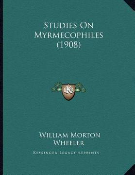 portada studies on myrmecophiles (1908) (in English)