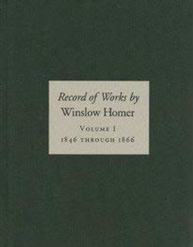 portada Records of Works by Winslow Homer, 3 Vols. Vols I: 1846-1866; Vols Ii: 1867-1876; Vols Iii: 1877-March 1881. 