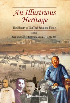 portada Illustrious Heritage, An: The History of Tan Tock Seng and Family (in English)