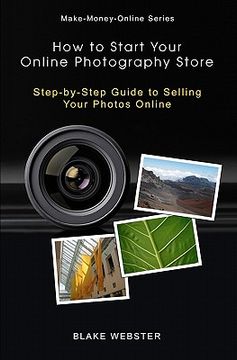 portada make-money-online series: how to start your online photography store (en Inglés)