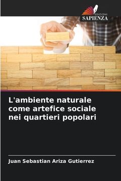 portada L'ambiente naturale come artefice sociale nei quartieri popolari (in Italian)