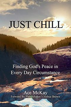 portada Just Chill: Finding God'S Peace in Every day Circumstance (en Inglés)