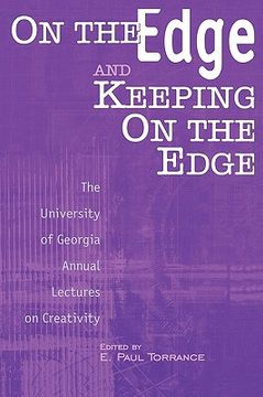 portada on the edge and keeping on the edge: the university of georgia annual lectures on creativity (en Inglés)