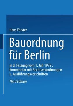 portada Bauordnung Für Berlin in Der Fassung Vom 1. Juli 1979: Kommentar Mit Rechtsverordnungen Und Ausführungsvorschriften (in German)