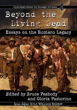 portada Beyond the Living Dead: Essays on the Romero Legacy (in English)