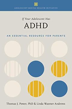 portada If Your Adolescent has Adhd: An Essential Resource for Parents (Adolescent Mental Health Initiative) (in English)