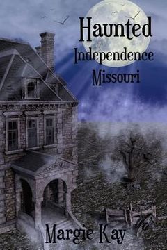 portada Haunted Independence Missouri