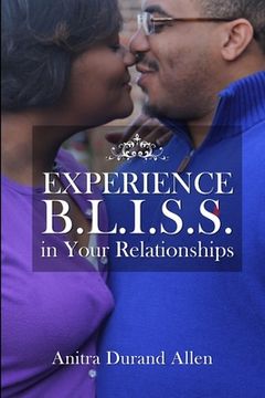 portada Experience B.L.I.S.S. in Your Relationships (in English)