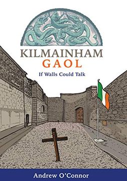 portada Kilmainham Jail: If Walls Could Speak 