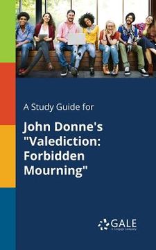 portada A Study Guide for John Donne's "Valediction: Forbidden Mourning" (en Inglés)