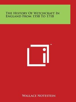 portada The History Of Witchcraft In England From 1558 To 1718 (en Inglés)