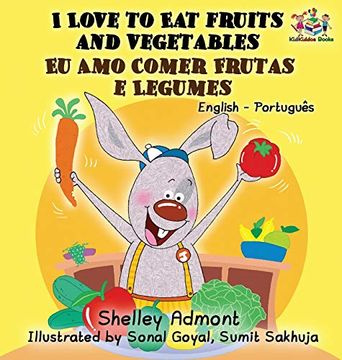 portada I Love to eat Fruits and Vegetables (English Portuguese Bilingual Book - Brazilian) (English Portuguese Bilingual Collection) (en Portugués)