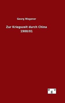 portada Zur Kriegszeit durch China 1900/01 (German Edition)