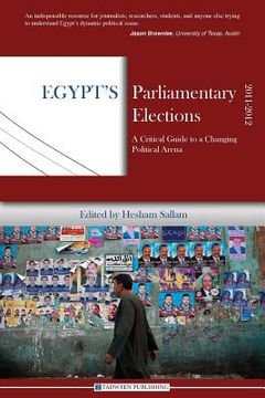 portada Egypt's Parliamentary Elections, 2011-2012: A Critical Guide to a Changing Political Arena (en Inglés)