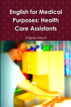 portada English for Medical Purposes: Health Care Assistants (in English)