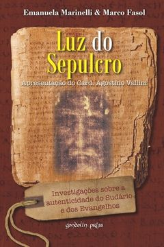 portada Luz do Sepulcro: Investigações sobre a autenticidade do Sudário e dos Evangelhos