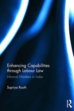 portada Enhancing Capabilities Through Labour Law: Informal Workers in India (en Inglés)