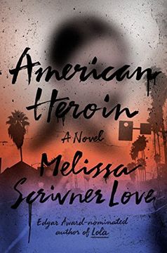 portada American Heroin: A Novel (The Lola Vasquez Novels) (en Inglés)
