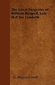 portada the great forgeries of william roupell, late m.p. for lambeth (en Inglés)