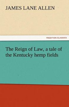 portada the reign of law, a tale of the kentucky hemp fields (en Inglés)