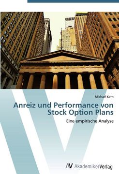 portada Anreiz und Performance von Stock Option Plans: Eine empirische Analyse