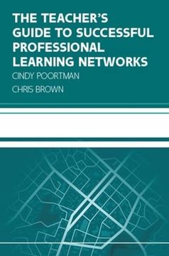 portada The Teacher's Guide to Successful Professional Learning Networks
