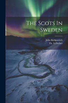 portada The Scots In Sweden (en Inglés)